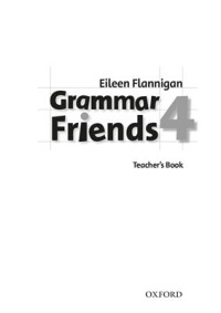 Flannigan E. — Grammar Friends 4 - Teacher's books