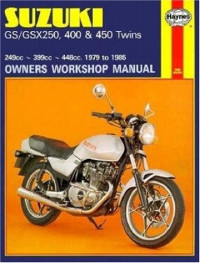 Chilton — Suzuki GS GSX250, 400 & 450 Twins 249cc-399cc-448cc. '79-'85 (Haynes Manuals)