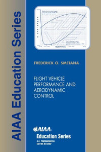 Frederick O Smetana — Flight vehicle performance and aerodynamic control