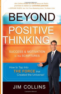 Jim Collins — Beyond Positive Thinking: Success and Motivation in the Scriptures