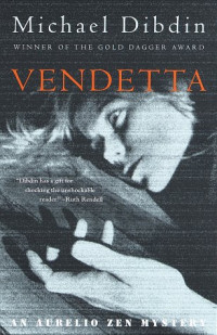 Michael Dibdin — Vendetta: An Aurelio Zen Mystery