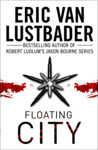 Eric Van Lustbader — Floating City
