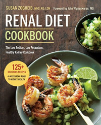 Press, Rockridge; Zogheib, Susan — Renal diet cookbook : the low sodium, low potassium healthy kidney cookbook