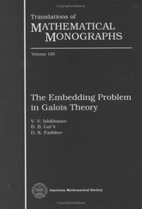 V. V. Ishkhanov, B. B. Lure, D. K. Faddeev — The Embedding Problem in Galois Theory