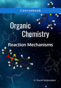 Youcef Abdessalem Hammou — Organic Chemistry Reaction Mechanisms - Coursebook