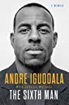 Andre Iguodala; Carvell Wallace — The Sixth Man