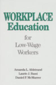 Amanda Ahlstrand; Laurie Bassi; Daniel McMurrer — Workplace Education for Low-Wage Workers