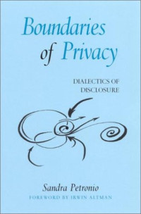 Sandra Petronio — Boundaries of Privacy: Dialectics of Disclosure