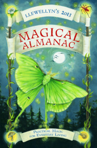 Fogg, Sybil — Llewellyn's 2013 Magical Almanac