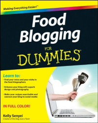 Kelly Senyei — Food Blogging For Dummies