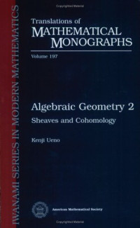 Kenji Ueno, 上野 健爾 — Algebraic geometry 2. Sheaves and cohomology