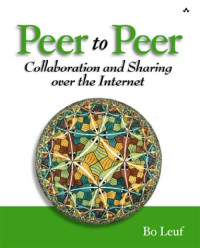 Bo Leuf — Peer to Peer: Collaboration and Sharing over the Internet