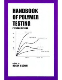 Roger Brown — Handbook of polymer testing : physical methods