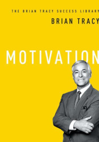 Tracy, Brian — Motivation