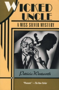 Patricia Wentworth — Wicked Uncle