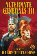 Harry Turtledove, Roland J. Green — Alternate Generals III
