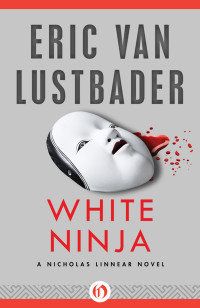 Eric Van Lustbader — White Ninja
