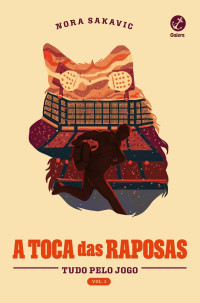 Nora Sakavic — A toca das raposas
