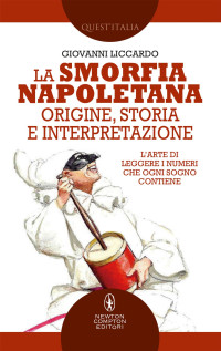 Aa.vv. [AA.VV.] — La smorfia napoletana per giocare e vincere