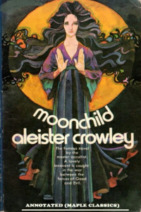 Aleister Crowley — Moonchild