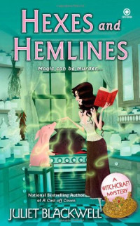 Juliet Blackwell [Blackwell, Juliet] — Hexes and Hemlines