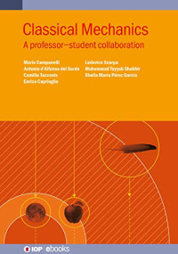 Mario Campanelli, Antonio d'Alfonso Del Sordo, Camilla Tacconis, Enrico Caprioglio, Lodovico Scarpa, Muhammad Tayyab Shabbir, Sheila María Pérez García — Classical Mechanics: A professor–student collaboration