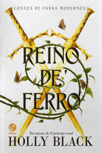 Holly Black — Reino de Ferro (Contos de Fadas Modernos #3)