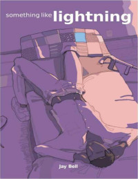 Jay Bell [Bell, Jay] — Something Like Lightning