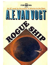 A. E. Van Vogt — Rogue Ship
