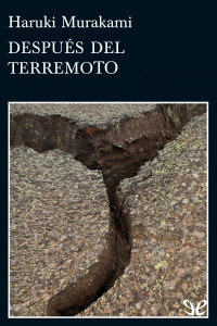 Haruki Murakami [Haruki Murakami] — Después del terremoto