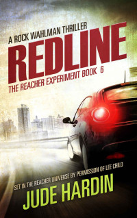 Jude Hardin — Redline: The Reacher Experiment Book 6 (The Jack Reacher Experiment)
