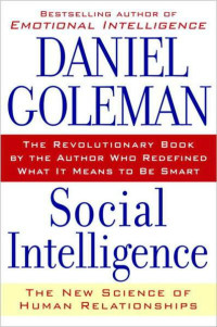 Daniel Goleman — Social Intelligence: The New Science of Human Relationships