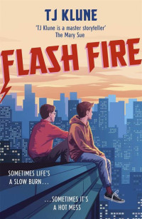 T J Klune — Flash Fire