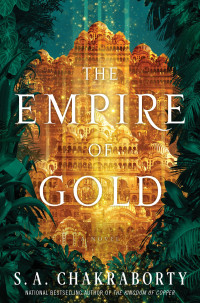 S. A. Chakraborty — The Empire of Gold