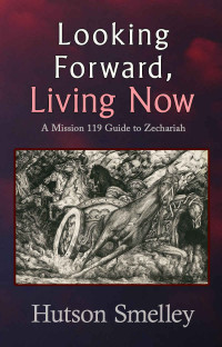 Smelley, Hutson — Looking Forward, Living Now