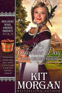 Kit Morgan [Morgan, Kit] — The Columbus Day Mail-Order Bride