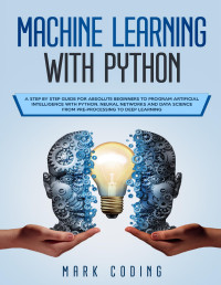 Machine Learning with Python: A Step by Step Guide for Absolute ... image.