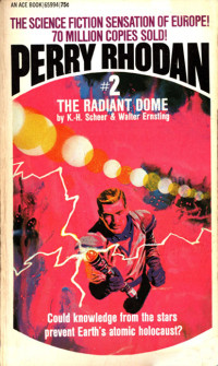 K. H. Scheer & Walter Ernsting — Perry Rhodan - The Radiant Dome