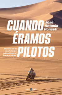 José Antonio Ponseti — Cuando éramos pilotos