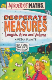 Kjartan Poskitt — Murderous Maths - Desperate Measures (previously Desperate Measures Length Area and Volume)