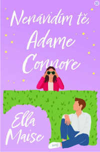 Ella Maise — Nenávidím tě, Adame Connore
