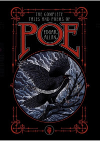 Edgar Allan Poe — The Complete Tales and Poems of Edgar Allan Poe