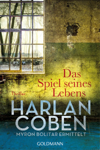 Harlan Coben — Das Spiel seines Lebens (Myron Bolitar 11)