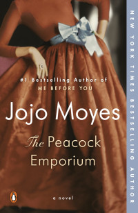 Jojo Moyes — The Peacock Emporium