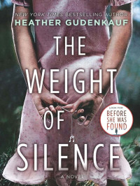 Gudenkauf, Heather — The Weight of Silence