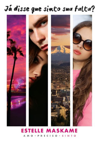 Estelle Maskame — Já disse que sinto sua falta? (Trilogia Já disse que te amo)