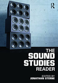 Jonathan Sterne — The Sound Studies Reader