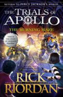 Riordan, Rick — The Burning Maze (The Trials of Apollo Book 3)
