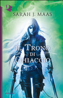 Maas, Sarah J. — Il trono di ghiaccio