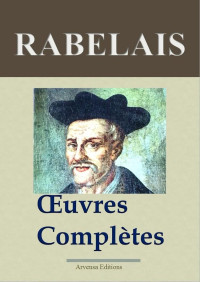 Rabelais — Rabelais : Oeuvres complètes